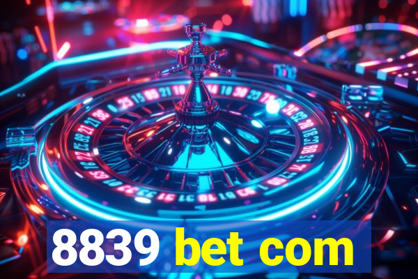 8839 bet com